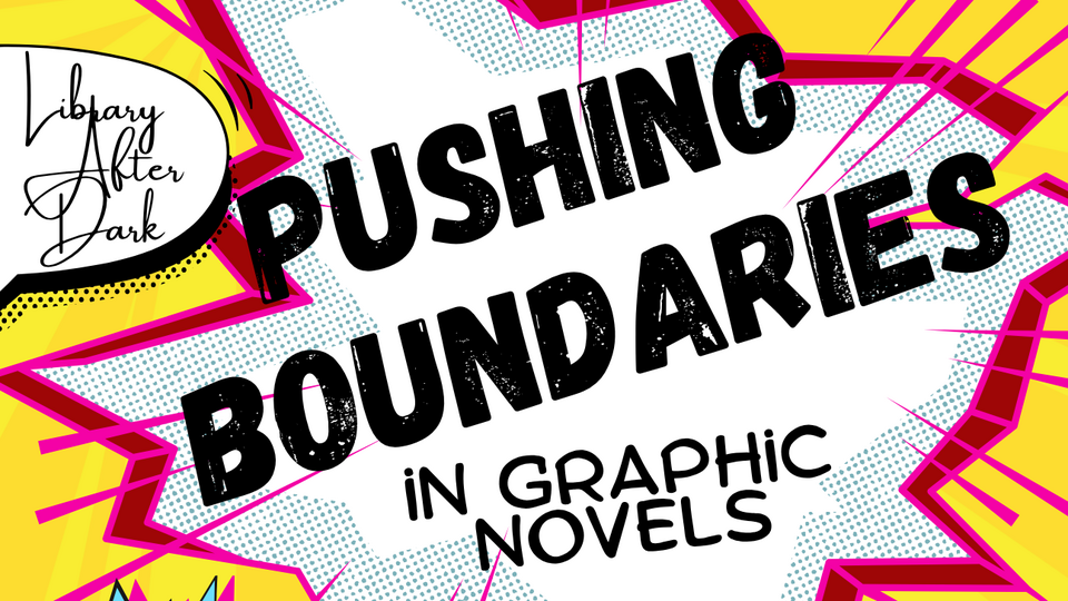 Pushing boundaries in graphic novels